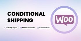 WOOCOMMERCE CONDITIONAL SHIPPING AND PAYMENTS
