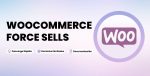 WOOCOMMERCE FORCE SELLS
