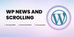 WP NEWS AND SCROLLING WIDGETS PRO